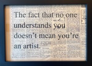 The Fact That No One Understand You Doesn't Mean You're An Artist